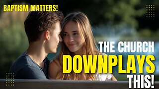 52: Baptism Matters!