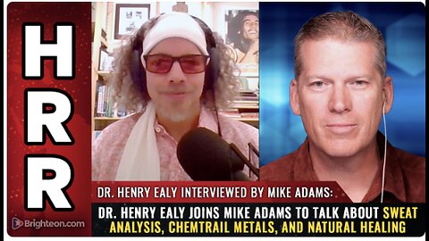 Dr. Henry Ealy joins Mike Adams to talk about sweat analysis, chemtrail metals, and natural healing