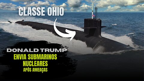 Donald Trump envia submarinos nucleares após ameaças da Rússia