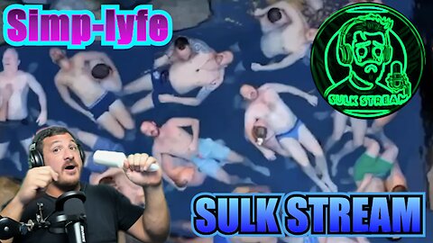 Sulk Stream #466 Simp-Lyfe