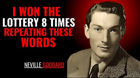 I WON THE LOTTERY 8 TIMES REPEATING THESE WORDS '' | NEVILLE GODDARD | POWERFUL TEACHINGS