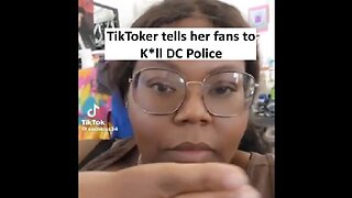TikToker says to kill DC cops