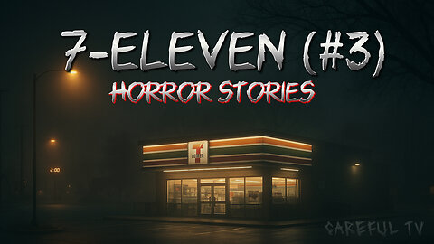 7-Eleven Horror Stories (Vol. 3) | English Horror Stories | Careful TV