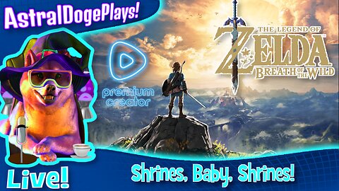 Zelda: Breath of the Wild ~LIVE!~ Shrines, Baby, Shrines!
