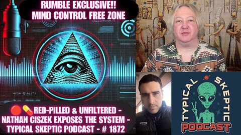 🔴💊Red-Pilled & Unfiltered | Nathan Ciszek Exposes the System - Typical Skeptic Podcast - # 1872
