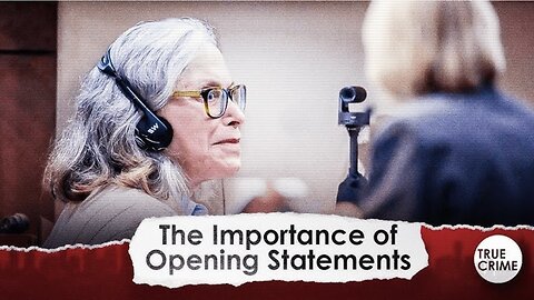 The Importance of Opening Statements and the Strategies of Each Side in the Donna Adelson Trial