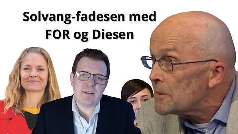 Solvang-fadesen med FOR og Diesen