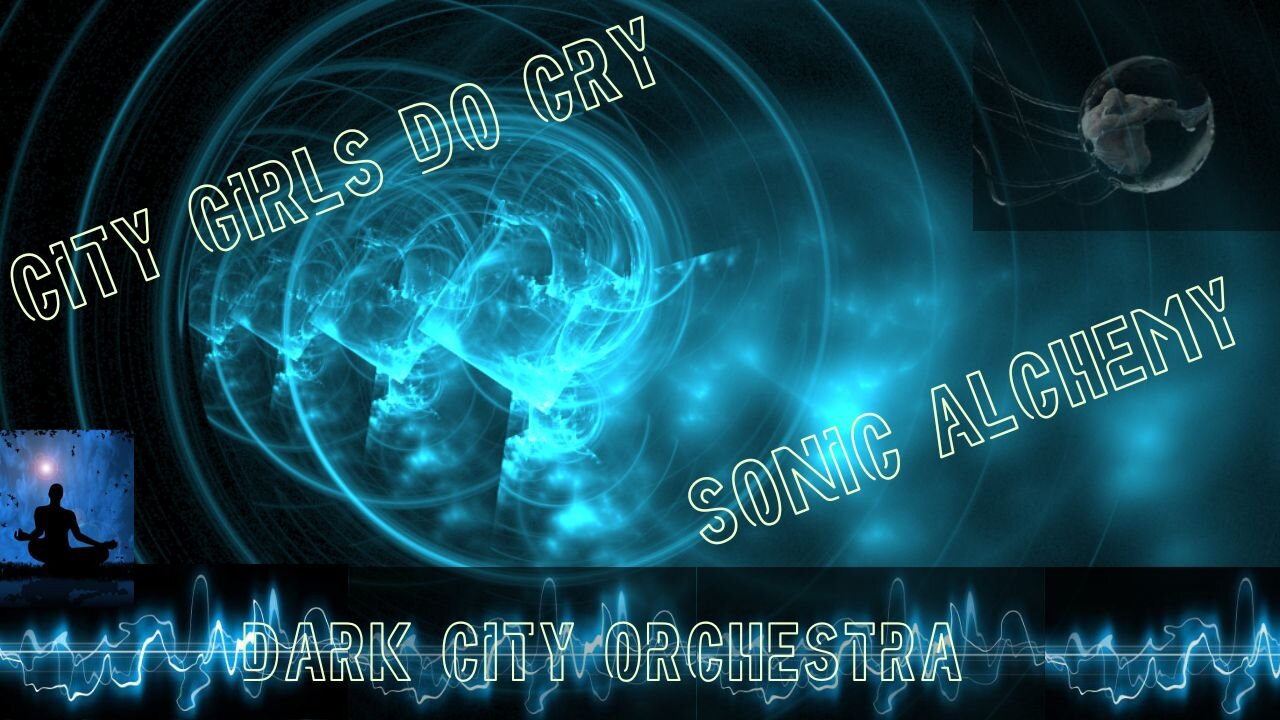 City Girls Do Cry: Second track from Sonic Alchemy