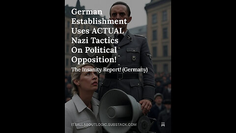 German Establishment Uses ACTUAL Nazi Tactics On Political Opposition!