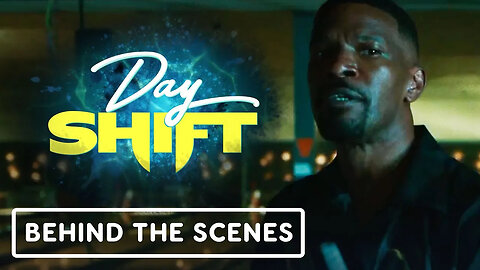 Netflix's Day Shift - Official Behind the Scenes Clip (2022) Jamie Foxx