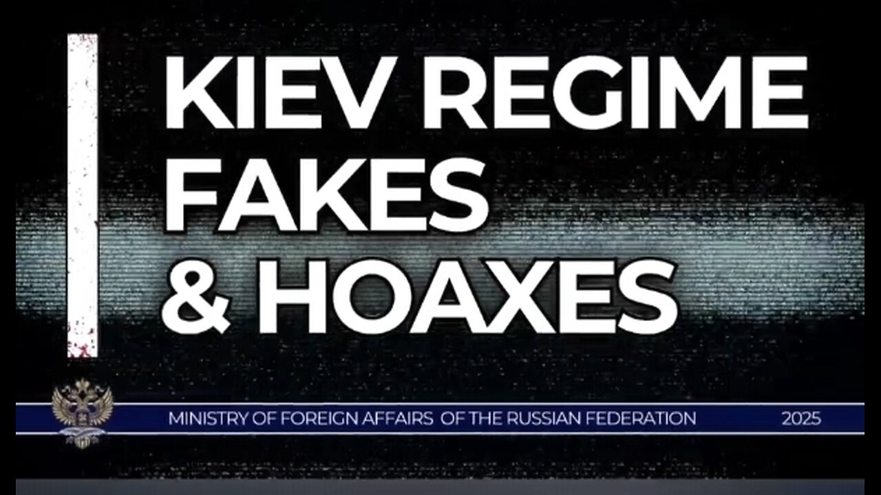 INFORMATION WAR - THE KIEV NAZI REGIME FAKES & HOAXES