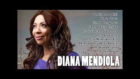 Diana Mendiola - 2 Hora Grandes Éxitos Vol. 5 - Alabanza Musica Cristiana.