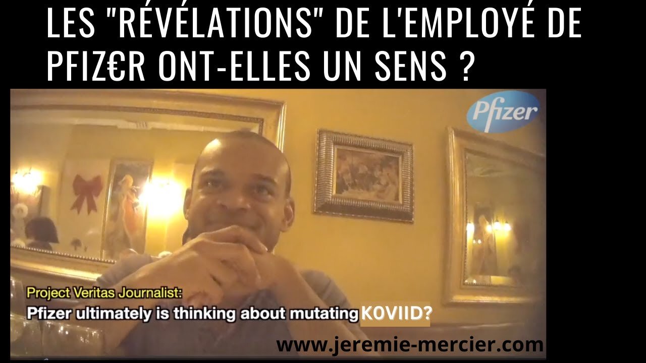Les révélations de l'employé de Pfiz€r ont-elles un sens ?