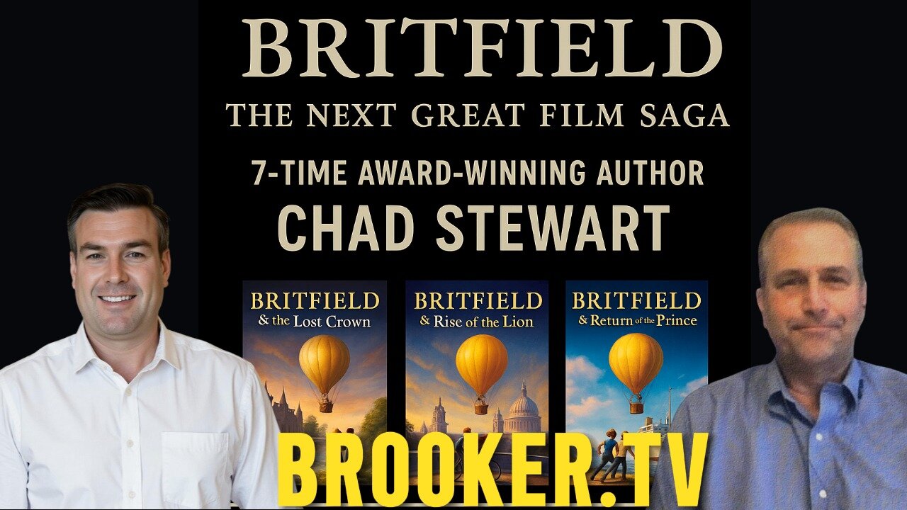 BRITFIELD THE NEXT GREAT FILM SAGA WITH CHAD STEWART & PAUL BROOKER