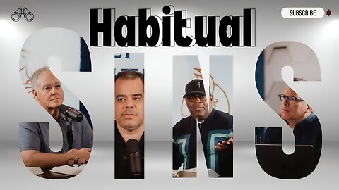 EP 146 | What is Habitual Sin? | Redeeming Truth