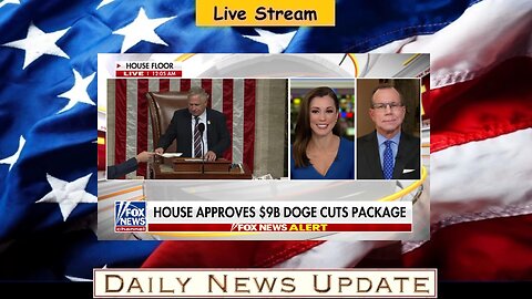 x412b: Fox News - NEW OVERNIGHT: House sends $9B in spending cuts to Trump's desk after late vote