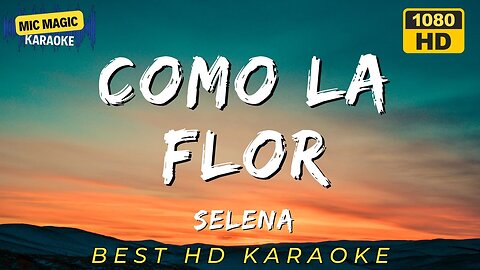 COMO LA FLOR - SELENA - KARAOKE