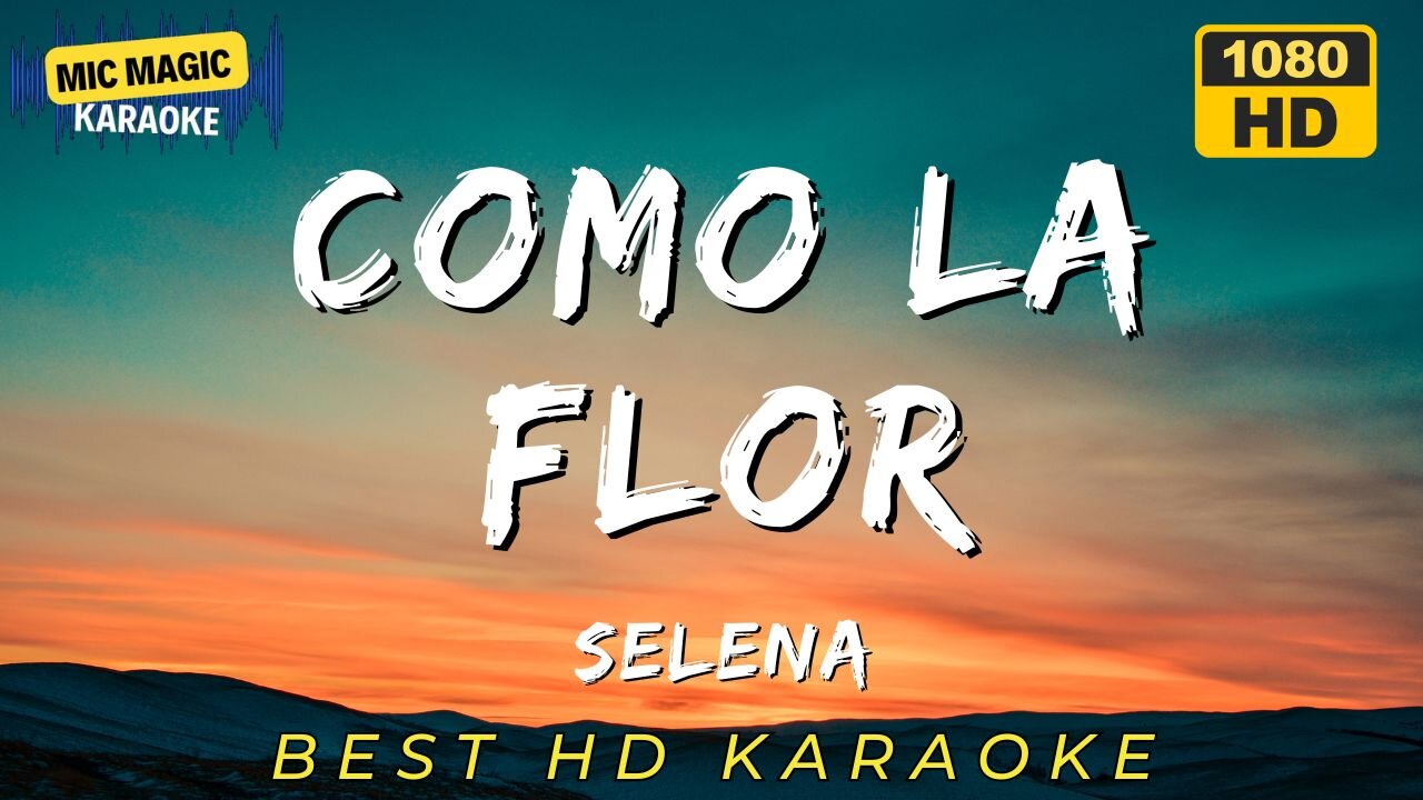 COMO LA FLOR - SELENA - KARAOKE