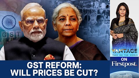 India’s GST Overhaul: Will the Industry Lower Prices? | Vantage with Palki Sharma