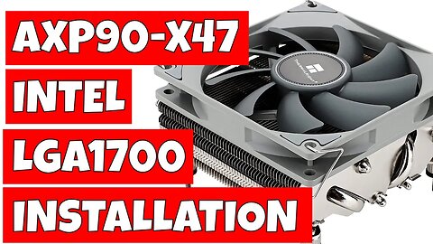 How To Install Thermalright AXP 90 X47 CPU Cooler On Intel LGA1700 Motherboard Platform
