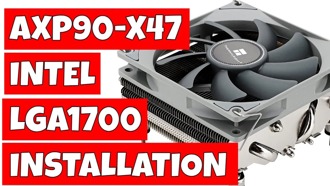 How To Install Thermalright AXP 90 X47 CPU Cooler On Intel LGA1700 Motherboard Platform