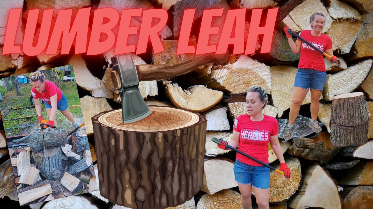 LUMBER LEAH | Super Fun! It's Fall: Time To Chop Some Wood!