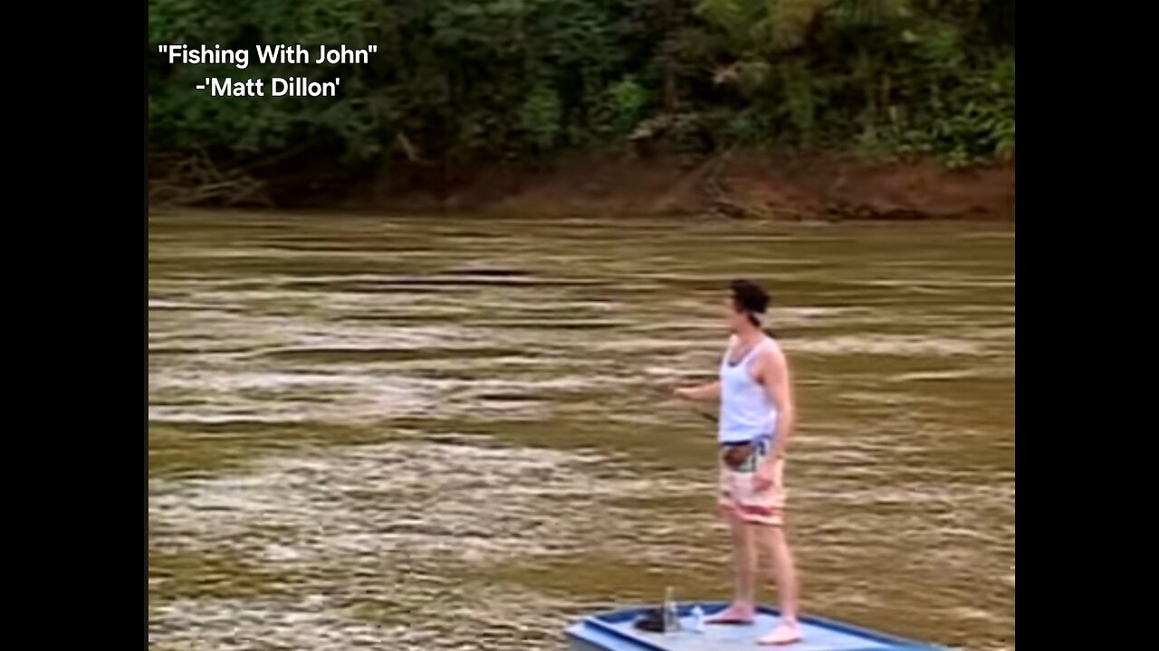 Fishing With John - Matt Dillon