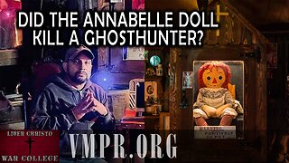 23 Jul 25, Jesus 911: Did the Annabelle Doll Kill a Ghosthunter?