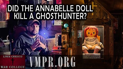 23 Jul 25, Jesus 911: Did the Annabelle Doll Kill a Ghosthunter?