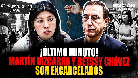 #EnVivo PJ ordena liberación de Martín Vizcarra y TC la excarcelación de Betssy Chávez
