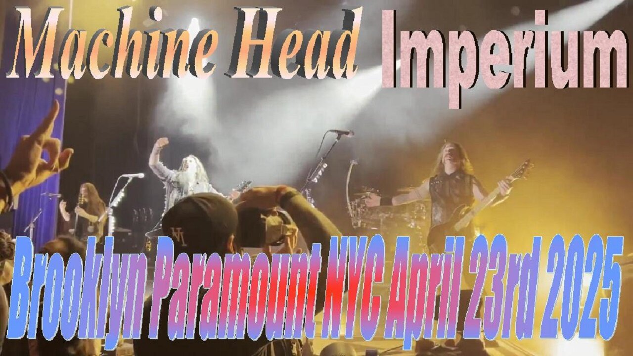 Machine Head - Imperium (Brooklyn Paramount NYC April 23rd 2025)