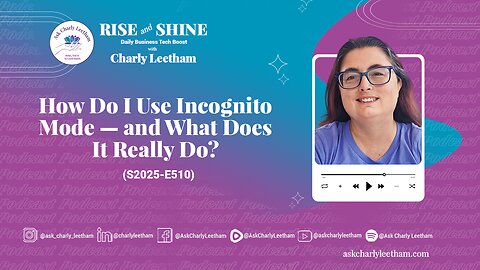 How Do I Use Incognito Mode — and What Does It Really Do? (2025/510)