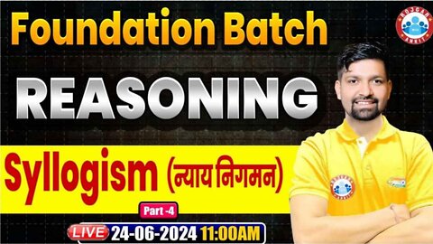 REASONING CLASS, SYLLOGISM CLASS #4