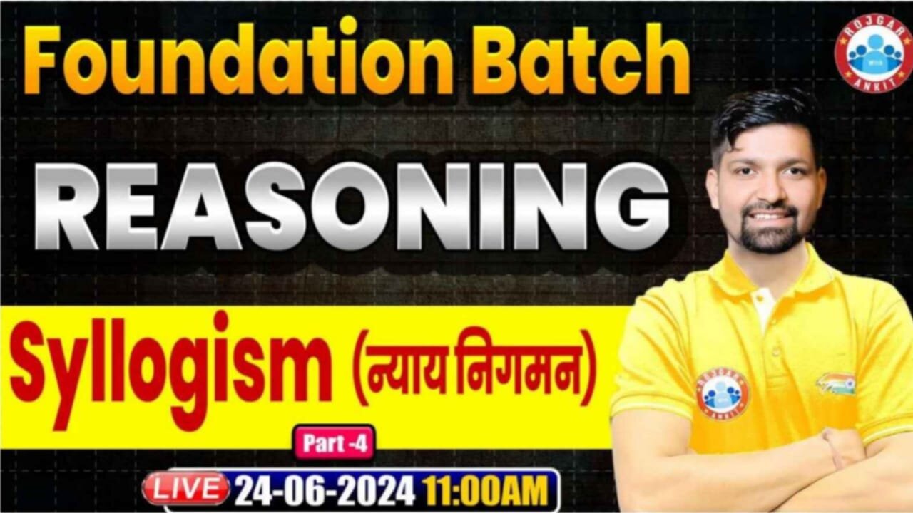 REASONING CLASS, SYLLOGISM CLASS #4