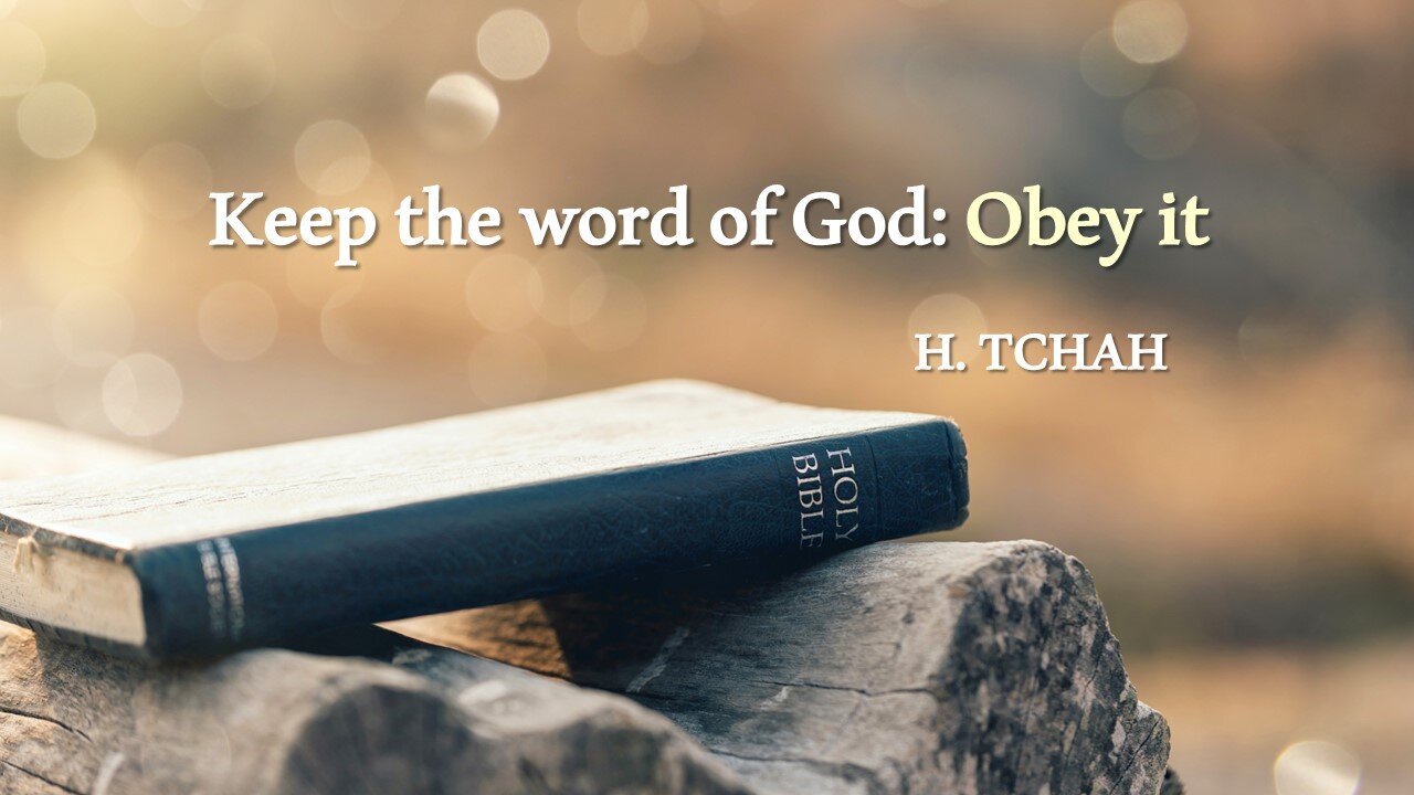 Keep the word of God: Obey it (Luke 11:27-28) 하나님의 말씀 지키기: 순종하기