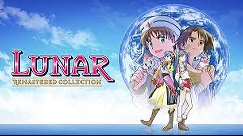 Lunar Remastered Collection: Part 3 This Amazing Old School Journey. The RPG That Gave Us Everything