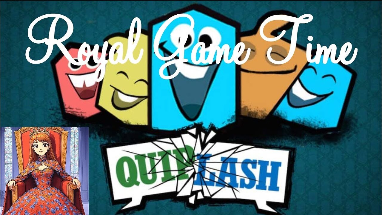 Royal Game Time: Quiplash and Laughs! - 6/14/25