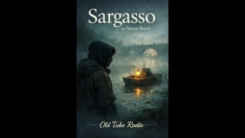 "Sargasso Simon Bovey - BBC Radio 4 Drama | Old Tube Radio