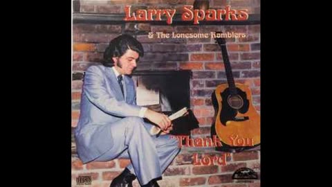 Larry Sparks - Memories And Dreams