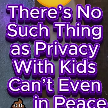 There’s No Privacy With Kids 😂 Can’t Even 💩 in Peace | Parenting Life