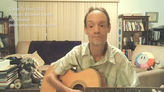Closer To Free (2025 Acoustic BoDeans Cover - Party Of Five TV Theme) - Jedi Shaman