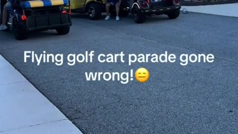 Flying golf cart parade gone wrong!