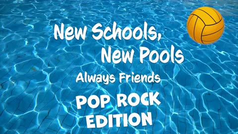 Pop Rock Edition of "New Schools, New Pools, Always Friends" with Captions
