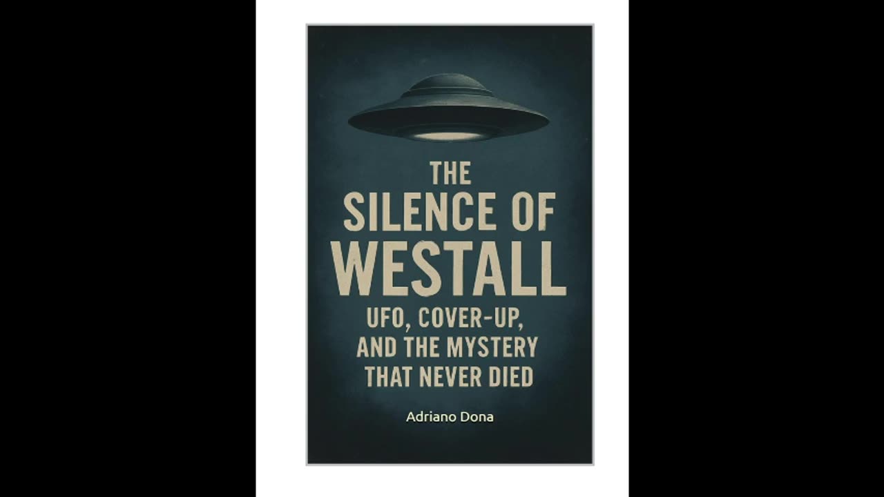 The Silence of Westall: UFO, Cover-Up, and the Mystery That Never Died