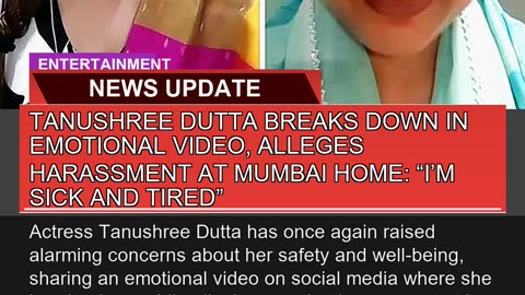 Tanushree Dutta Breaks Down in Emotional Video Al