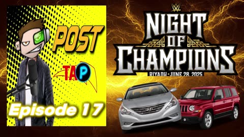 Post-TAP Episode 17: WWE NoC 2025 Overview, Car Problems RESOLVED (OR NOT?), and a brief mom cameo