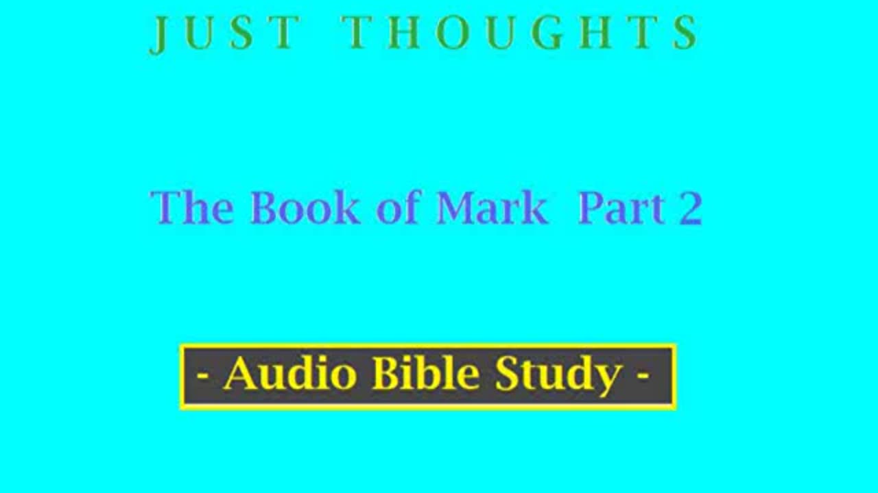 Just Thoughts - The Book of St. Mark Part 2 (2013) Retro