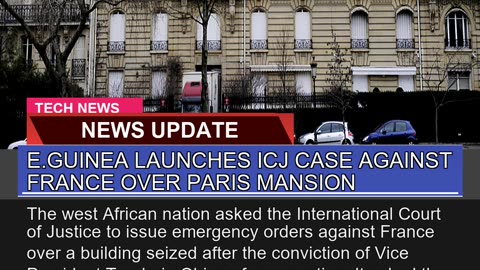 Eguinea Launches Icj Case Against France Over Par