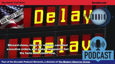 Raw Naked Truth News - 12.1.25 - Blizzard Executive Orders and more - Ep 730