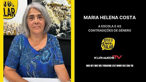 📢MARIA HELENA COSTA - A ESCOLA E AS CONTRADIÇÕES DE GÉNERO📢